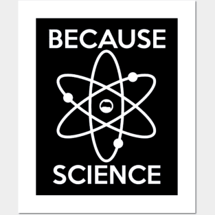 Funny Because Science Scientist Posters and Art